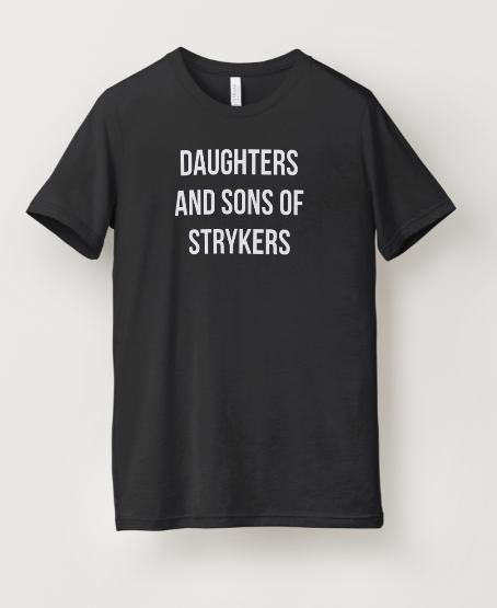 Daughters and Sons of Strykers — Tee